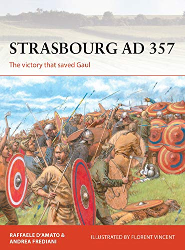 Strasbourg AD 357: The victory that saved Gaul: 336 (Campaign)