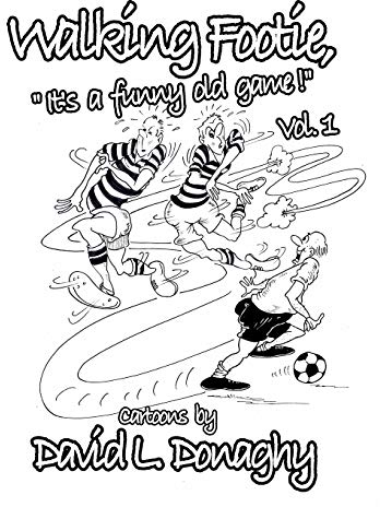 walking footie: It's a funny old game.