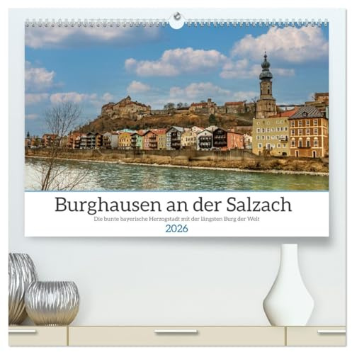 Burghausen an der Salzach (hochwertiger Premium Wandkalender 2026 DIN A2 quer), Kunstdruck in Hochglanz: Die längste Burg der Welt entdecken (CALVENDO Orte)