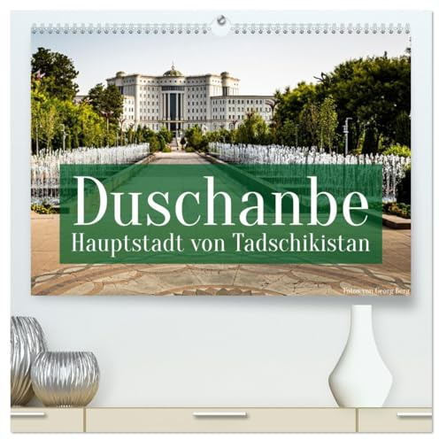 Duschanbe – Hauptstadt von Tadschikistan (hochwertiger Premium Wandkalender 2026 DIN A2 quer), Kunstdruck in Hochglanz: Dushanbe auf deutsch: Montagsmarkt (CALVENDO Orte)