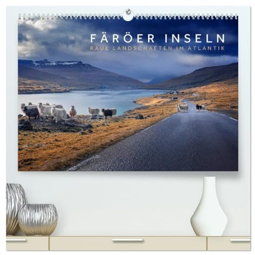 Färöer Inseln - Raue Landschaften im Atlantik (hochwertiger Premium Wandkalender 2026 DIN A2 quer), Kunstdruck in Hochglanz: Die Inseln im Nordmeer, ... Schafe als Menschen leben. (CALVENDO Natur)
