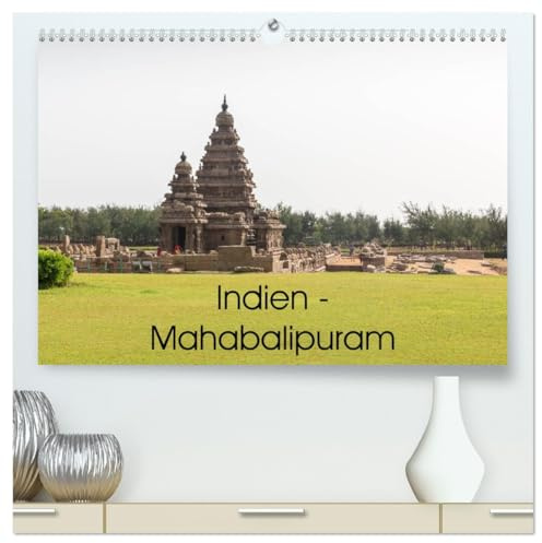 Indien - Mahabalipuram (hochwertiger Premium Wandkalender 2026 DIN A2 quer), Kunstdruck in Hochglanz: Die einzigartigen Tempel und Bauwerke von Mahabalipuram. (CALVENDO Orte)