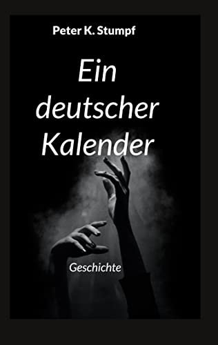 Ein deutscher Kalender: Geschichte