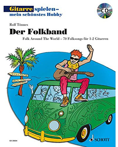 Der Folkband: Folk Around The World - 70 Folksongs für 1-2 Gitarren. 1-2 Gitarren. (Gitarre spielen - mein schönstes Hobby)