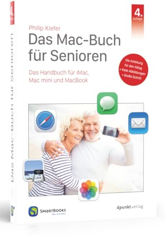 Das Mac-Buch für Senioren: Das Handbuch für iMac, Mac mini und MacBook