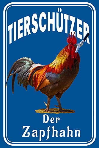 Ontrada Blechschild 12x18cm gewölbt Tierschützer Der Zapfhahn Sprüche Deko Geschenk Schild