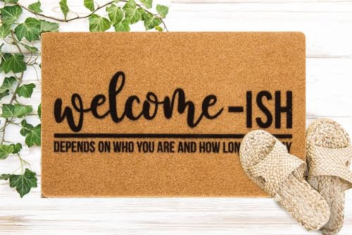 Funny Outdoor Welcome-Ish Door Mat - Non-Slip Coir Entrance Mat 17x30 - Front Door Home Decor