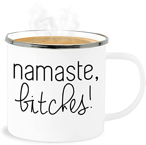 Shirtracer Emaille Becher Blechbecher - Statement - Namaste, Bitches! - 300 ml - Weiß Silber - statements namaste frohes neues jahr bitche new year mit