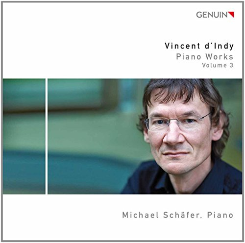 D'Indy: Klavierwerke Vol.3