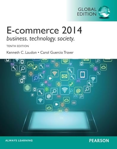 E-commerce 2014, Global Edition: Business. Technology, Society