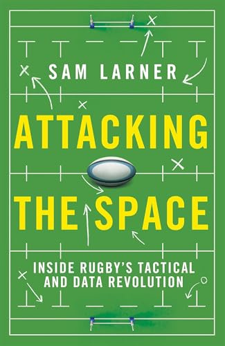 Attacking the Space: Inside Rugby's Tactical and Data Revolution - 'Illuminating' Eddie Jones