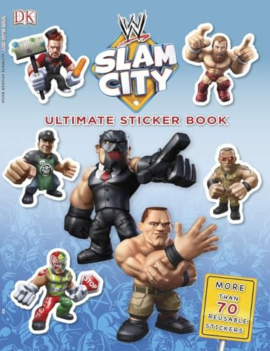 Ultimate Sticker Book: WWE Slam City (Ultimate Sticker Books)