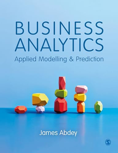 Business Analytics: Applied Modelling and Prediction