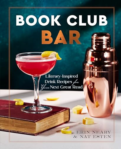 Book Club Bar: Literary-Inspired Drink Recipes for Your Next Great Read