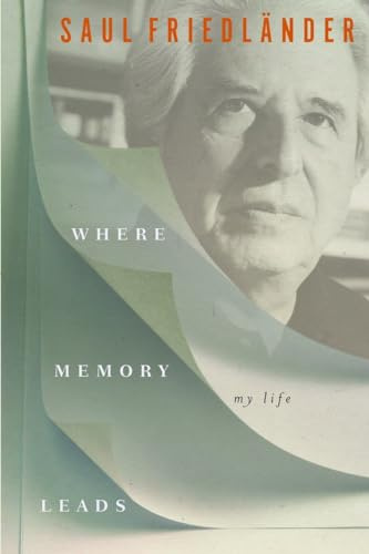 Where Memory Leads: My Life