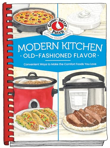 Modern Kitchen, Old-Fashioned Flavors (Everyday Cookbook Collection)