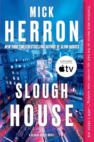 Slough House: The Seventh Book in the Series Behind Slow Horses, an Apple Original Series Now Streaming on Apple Tv+: 7