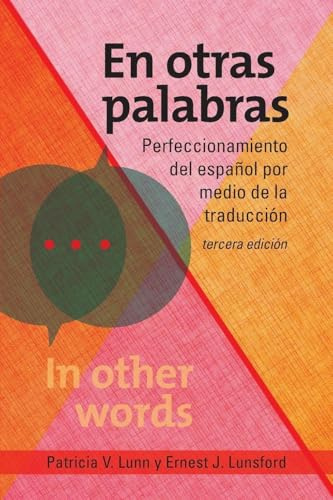 En otras palabras: Perfeccionamiento del español por medio de la traducción, tercera edición
