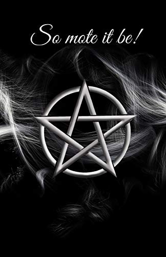 So mote it be notebook / blank spell book / book of shadows