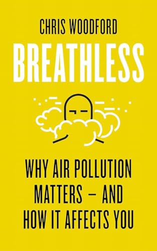 Breathless: Why Air Pollution Matters – and How it Affects You
