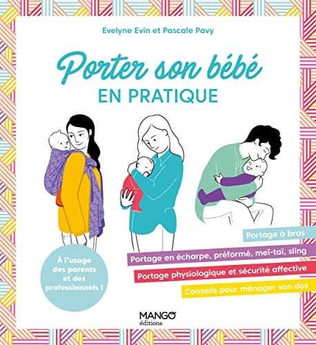 Porter son bébé: Les bons gestes en pas à pas