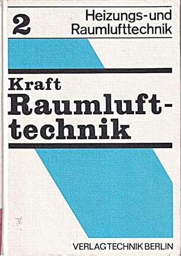 Heizungstechnik und Raumlufttechnik, Bd.2, Raumlufttechnik (Heizungs- und Raumlufttechnik)