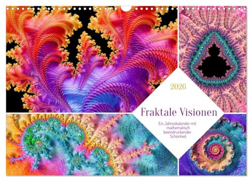 Fraktale Visionen (Wandkalender 2026 DIN A3 quer), CALVENDO Monatskalender: Ein Jahreskalender mit mathematisch beeindruckender Schönheit (CALVENDO Kunst)