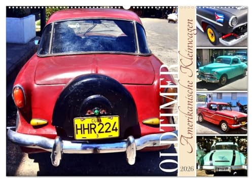Amerikanische Kleinwagen - Oldtimer (Wandkalender 2026 DIN A2 quer), CALVENDO Monatskalender: US-Oldtimer der Fünfziger Jahre in Kuba (CALVENDO Mobilitaet)