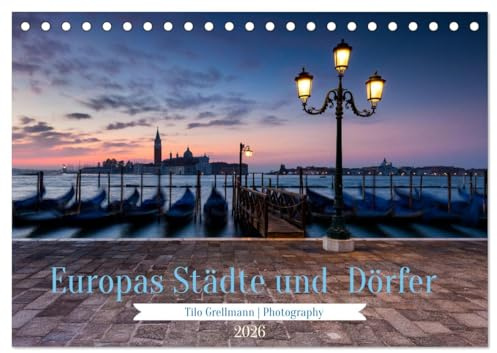 Europas Städte und Dörfer (Tischkalender 2026 DIN A5 quer), CALVENDO Monatskalender: Die schönsten Dörfer und Städte Europas (CALVENDO Orte)