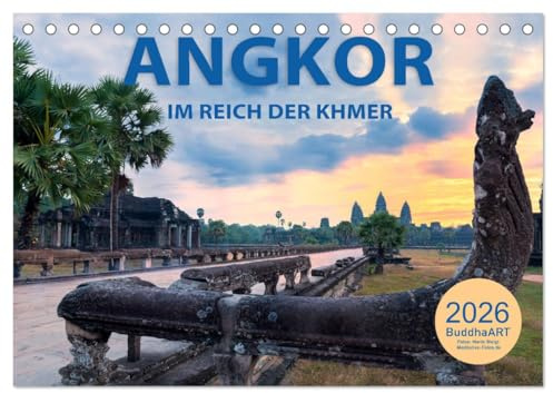 ANGKOR - IM REICH DER KHMER (Tischkalender 2026 DIN A5 quer), CALVENDO Monatskalender: Die Tempel der Götter im schönsten Licht (CALVENDO Orte)