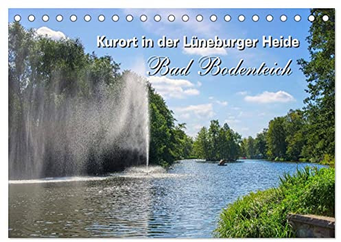 Bad Bodenteich - Kurort in der Lüneburger Heide (Tischkalender 2026 DIN A5 quer), CALVENDO Monatskalender: Erholung im Kneippkurort Bad Bodenteich (CALVENDO Orte)