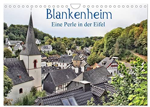 Blankenheim - Eine Perle in der Eifel (Wandkalender 2026 DIN A4 quer), CALVENDO Monatskalender: In der schönen Eifel gelegen (CALVENDO Orte)
