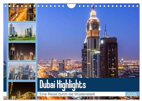 Dubai Highlights (Wandkalender 2026 DIN A4 quer), CALVENDO Monatskalender: Eine Rundreise durch Dubai City bei Tag und Nacht (CALVENDO Orte)