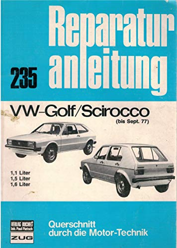 VW Golf/Scirocco 1.1 + 1.3 ab 09/1979-1980: L, GL, S, LS, GLS (Reparaturanleitungen)