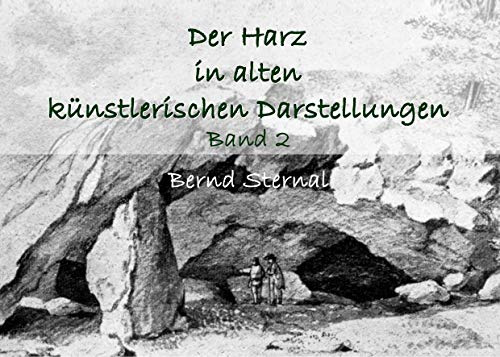 Der Harz in alten künstlerischen Darstellungen: Band 2