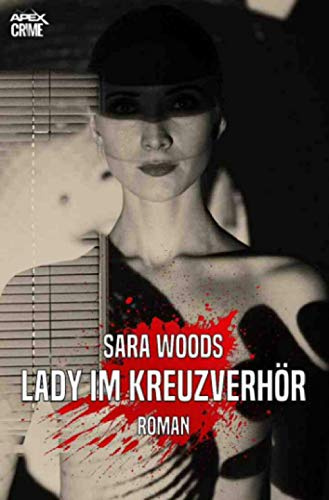 LADY IM KREUZVERHÖR: Der Krimi-Klassiker!