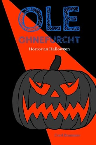 Ole Ohnefurcht: Horror an Halloween