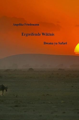 Ergreifende Wildnis: Bwana ya Safari (Kenia)