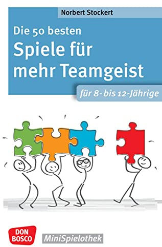 Die 50 besten Spiele für mehr Teamgeist. Für 8- bis 12-Jährige: Gemeinschaftsgefühl, Empathie und Rücksichtnahme: spannende Kooperationsspiele für ... Spielvariationen! (Don Bosco MiniSpielothek)