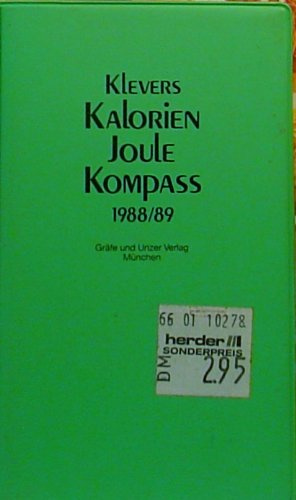 Kalorien-Joule-Kompass 1988/89. Mit über 3500 Werten. Mit herausnehmbarer Kontrollkarte zum Schlankwerden