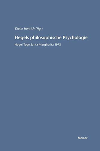 Hegels philosophische Psychologie: Hegel-Tage Santa Margherita 1973 (Hegel-Studien, Beihefte)