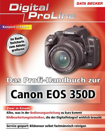 Das Profi-Handbuch zu Canon EOS 350D