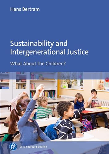 Sustainability and Intergenerational Justice: What About the Children?