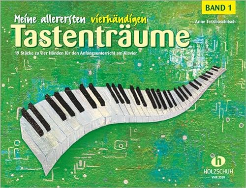 Meine allerersten vierhändigen Tastenträume 1: 19 Stücke zu vier Händen für den Anfangsunterricht am Klavier: 19 Klavierstücke für den Anfangsunterricht am Klavier