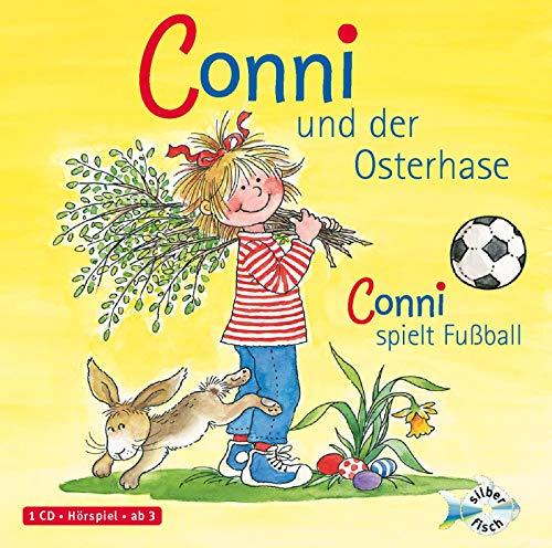 Schneider, Liane : Conni und der Osterhase / Conni spielt Fußball, 1 Audio-CD: 1 CD (Meine Freundin Conni - ab 3: Conni ab 3)