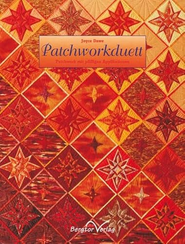 Patchworkduett: Patchwork mit pfiffigen Applikationen