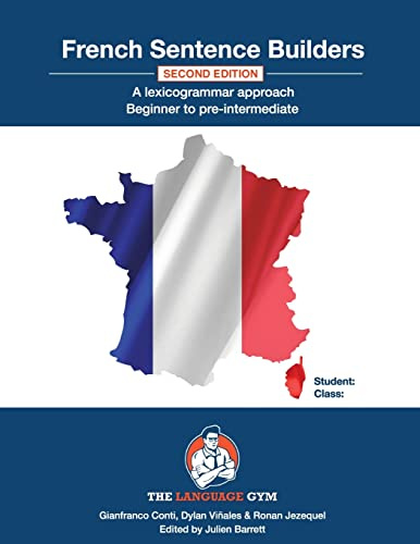 French Sentence Builders: Beginner to Pre-intermediate (The Language Gym - Sentence Builder Books)