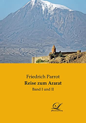 Reise zum Ararat: Band I und II