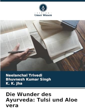 Die Wunder des Ayurveda: Tulsi und Aloe vera