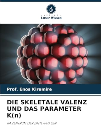 DIE SKELETALE VALENZ UND DAS PARAMETER K(n): IM ZENTRUM DER ZINTL-PHASEN